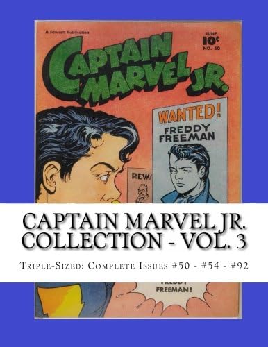 Captain Marvel Jr. Collection - Vol. 3: Triple-Sized: Complete Issues #50 - #54 - #92
