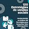 Livro 100 Estratégias de vendas sociais: Vendas Sociais na Prática: 100 Estratégias para Conquistar Mais Clientes Online