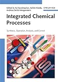 Integrated Chemical Processes - Synthesis,Operation, Analysis and Control