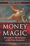Money Magic: Mastering Prosperity in its True Element