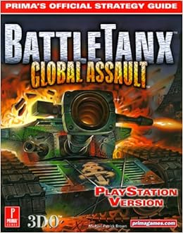 Battletanx Global Assault Psx Prima S Official Strategy Guide Brown Michael Patrick 0086874527874 Amazon Com Books