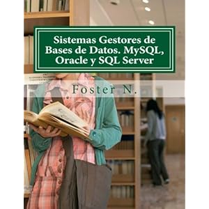Sistemas Gestores de Bases de Datos. MySQL, Oracle y SQL Server (Spanish Edition)