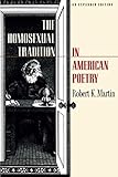 Homosexual Tradition in American Poetry by Robert K. Martin