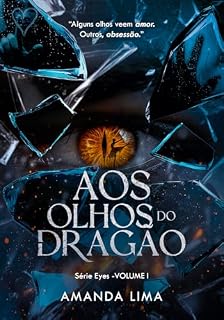 Livro Aos Olhos do Dragão (SÉRIE EYES Livro 1)