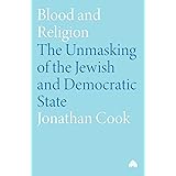 Blood and Religion: The Unmasking of the Jewish and Democratic State