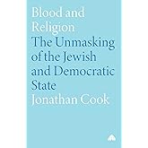 Blood and Religion: The Unmasking of the Jewish and Democratic State