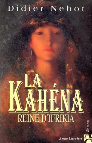 La Kahéna: Reine d'Ifrikia
