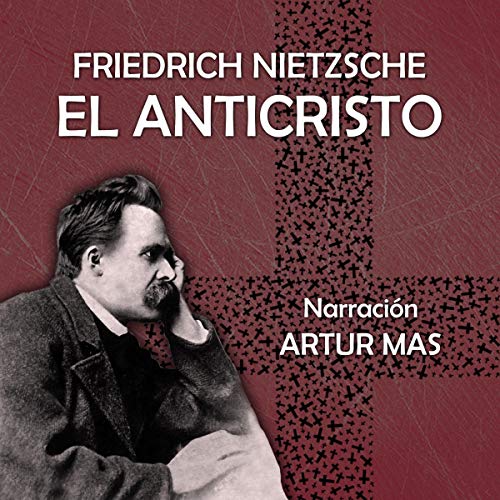 El Anticristo by Friedrich Nietzsche
