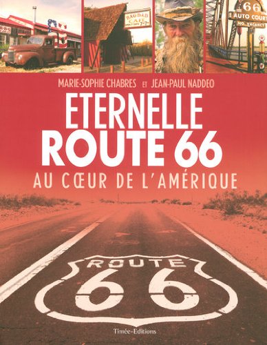Eternelle route 66 : Au coeur de l'Amérique by (Paperback)