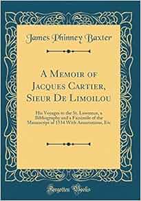 A Memoir Of Jacques Cartier Sieur De Limoilou His