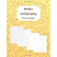 Arabic Calligraphy Practice Paper: Blank Exercise Book to Practice Arabic Letters, Writing Styles and Designs