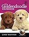 The Goldendoodle Handbook: The Essential Guide For New & Prospective Goldendoodle Owners (Canine Handbooks) by 