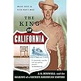 The King Of California: J.G. Boswell and the Making of A Secret American Empire