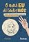 Livro O Meu EU de Tantos Nós: Histórias de uma vida, da minha, da sua, da nossa