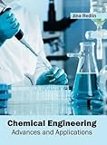 Chemical Engineering: Advances and Applications
