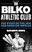The Bilko Athletic Club: The Story of the 1956 Los Angeles Angels