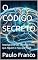 Livro O CÓDIGO SECRETO: Reprograme Seu Cérebro Antes que Alguém o Faça por Você (Poesias & Autoajuda)