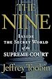 The Nine: Inside the Secret World of the Supreme Court