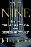 Front cover for the book The Nine : Inside the Secret World of the Supreme Court by Jeffrey Toobin