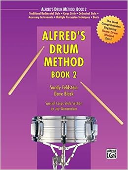 Alfred's Drum Method, Bk 2, by Dave Black Alfred's Drum Method, Bk 2, by Dave Black