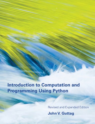 Introduction to Computation and Programming Using Python (The MIT Press)