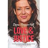 LOVE &amp; JUSTICE: A Compelling True Story Of Triumph Over Tragedy