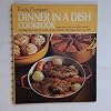 Betty Crocker's Dinner in a Dish Cookbook