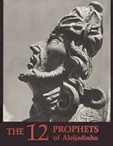 Twelve Prophets of Aleijadinho