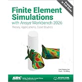 Finite Element Simulations with Ansys Workbench 2026