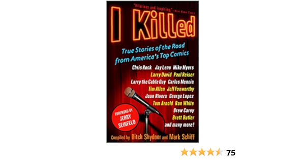 I Killed True Stories Of The Road From America S Top Comics Shydner Ritch Schiff Mark 9780307382290 Books Amazon Ca