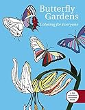 Butterfly Gardens: Coloring For Everyone (Creative Stress Relieving Adult Coloring) by Madeline Goryl