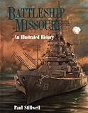 Battleship Missouri: An Illustrated History by 