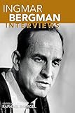 Ingmar Bergman: Interviews (Conversations with Filmmakers Series) by Raphael Shargel