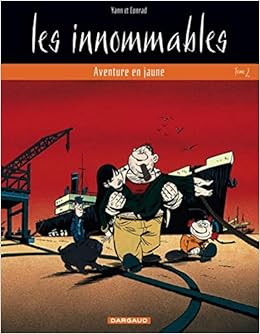 Les Innommables Tome 2 Aventure En Jaune Les Innommables 2 French Edition Yann Conrad Didier 9782871294658 Amazon Com Books Les Innommables Tome 2 Aventure En Jaune Les Innommables 2 French Edition Yann Conrad Didier 9782871294658 Amazon Com Books