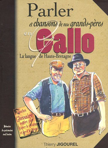 Parler et chansons de nos grands-pères en gallo