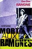 MORT AUX RAMONES ! (LITT GENERALE) by RAMONE DEE DEE