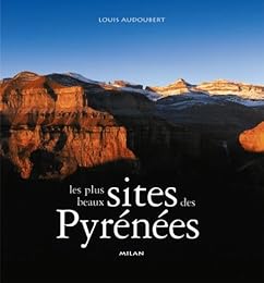 Les  plus beaux sites des Pyrénées