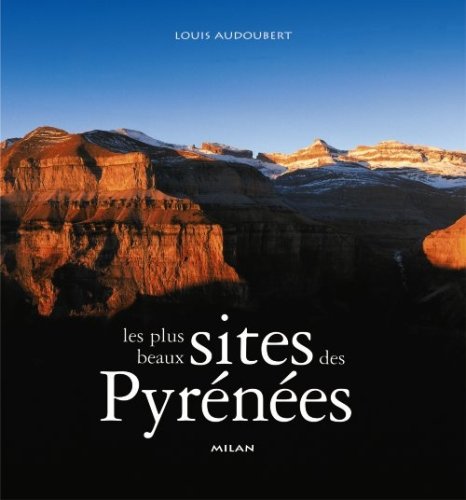 Les  plus beaux sites des Pyrénées