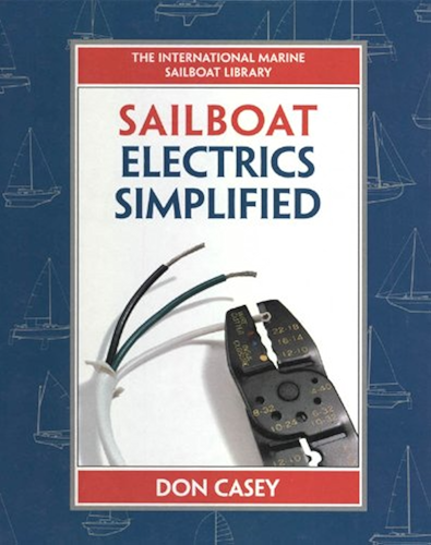 Download Sailboat Electrical Systems: Improvement, Wiring, and Repair: Improvement, Wiring and Repair (IM Sailboat Library) (English Edition) PDF