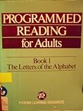 Programmed Reading for Adults: Book 1, Letters of the Alphabet