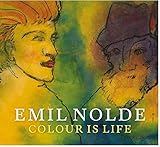 Emil Nolde: Colour is Life by