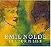 Emil Nolde: Colour is Life by