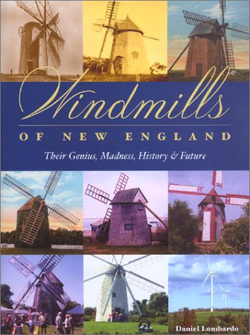 Windmills Of New England Their Genius Madness History - 