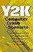 Y2K Computer Crash Scenario: What To Expect And How To Protect Your Assets, Your Credit, And Your Wa by John Mrozek