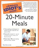 The Complete Idiot's Guide to 20-Minute Meals by Tod Dimmink