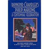 Raymond Chandler's Philip Marlowe: A Centennial Celebration