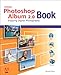 The Adobe Photoshop Album 2.0 Book: Enjoying Digital Photography by