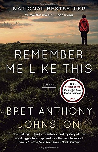 "Remember Me Like This - A Novel" av Bret Anthony Johnston
