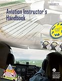 Aviation Instructor's Handbook: FAA-H-8083-9A (FAA Handbooks series)
