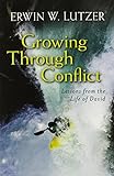 Growing Through Conflict: Lessons from the Life of David